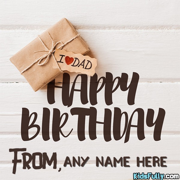 I Love You Dad Birthday Card With Name